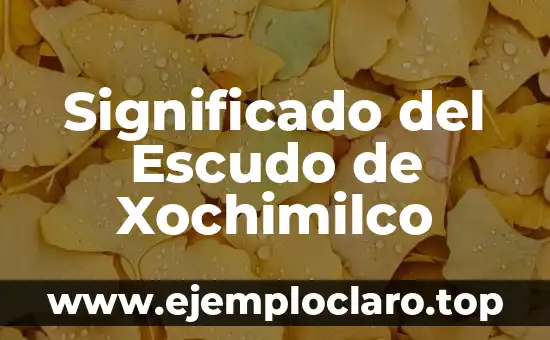 El Significado del Nombre Alex 3 Significado del Escudo de Xochimilco
