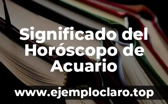 Significado del Horóscopo de Acuario