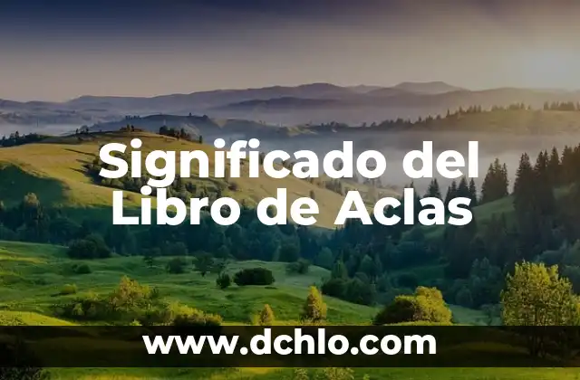 Origen y Significado de Laman: Explorando sus Raíces en el Libro de Mormón 4 Significado del Libro de Aclas