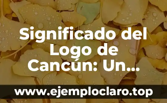 Significado del Logo de Cancún: Un Viaje al Corazón de la Identidad de la Ciudad