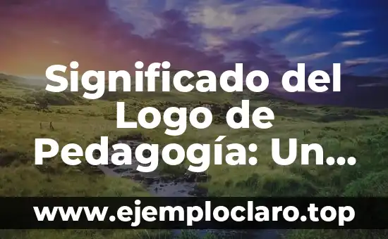 El Simbolismo del Logo de Saltodeagua 3 Significado del Logo de Pedagogía: Un Enfoque Profesional