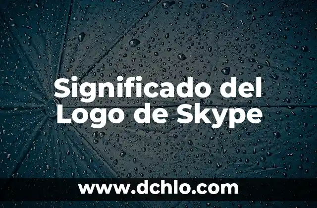 El Simbolismo del Logo de Saltodeagua 8 Significado del Logo de Skype
