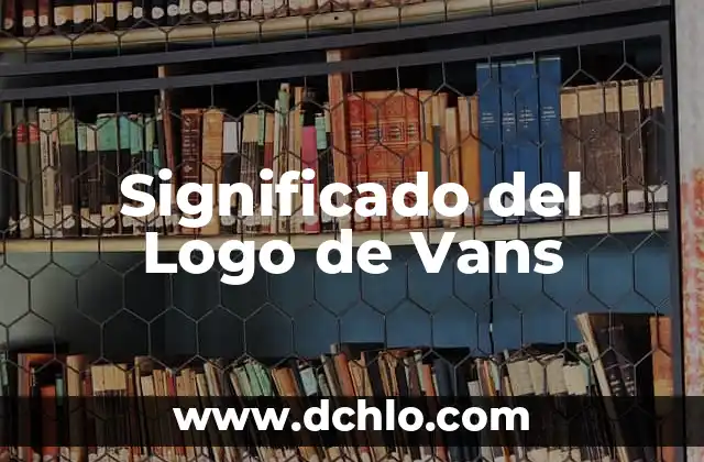 Significado del Logo de Tlalnepantla 8 Significado del Logo de Vans