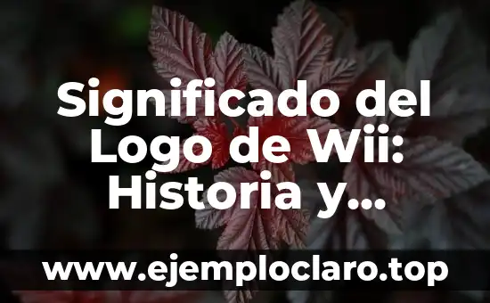Primer Juego en el que Aparece Mario: Descubre el Origen del Icono 8 Significado del Logo de Wii: Historia y Simbolismo Detrás del Ícono de Nintendo