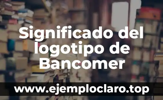 Significado del logotipo de Bancomer