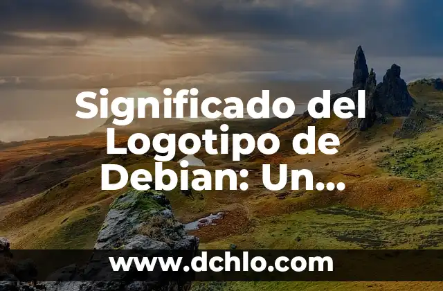 Valor de Libertad y su Significado 8 Significado del Logotipo de Debian: Un Emblema de Libertad y Comunidad