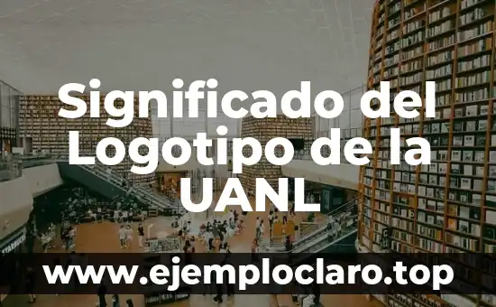 Significado del Logotipo de la UANL
