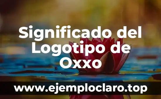 Significado del Logotipo de Oxxo