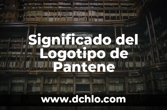 Clasificación de los Tipos de Sangre y su Significado Biológico 7 Significado del Logotipo de Pantene