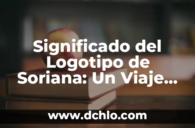 El Significado del Logo de Oaxaca: Un Viaje por su Identidad Cultural 8 Significado del Logotipo de Soriana: Un Viaje por su Identidad Visual