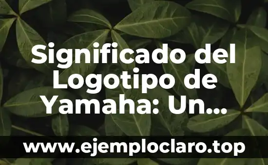 Significado del Logotipo de Yamaha: Un Viaje al Corazón de la Marca