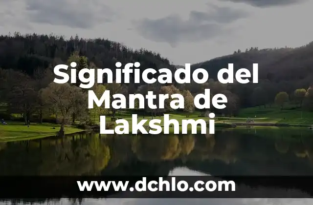 Tatuajes de Lobos: Simbolismo y Significado en Hombres 4 Significado del Mantra de Lakshmi