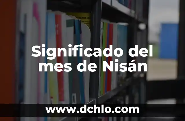 Significado del Mes de Tishrei 8 Significado del mes de Nisán