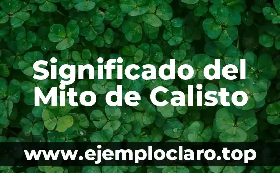 Significado del Mito de Calisto