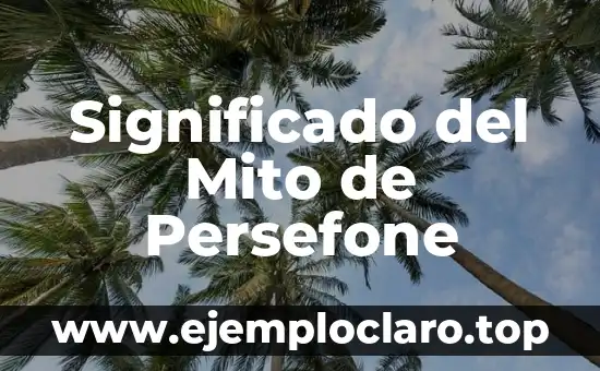 Significado del Mito de Persefone