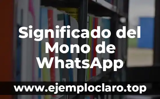 Significado del Mono de WhatsApp