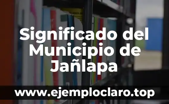 Significado del Municipio de Jañlapa
