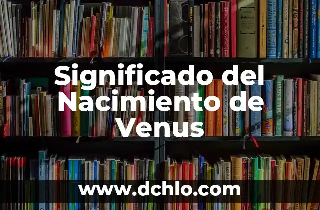 El Significado del Nombre de Antonio 5 Significado del Nacimiento de Venus