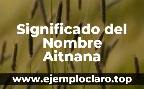 Significado del Nombre Aitnana