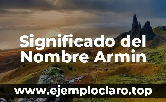 Significado del Nombre Armin