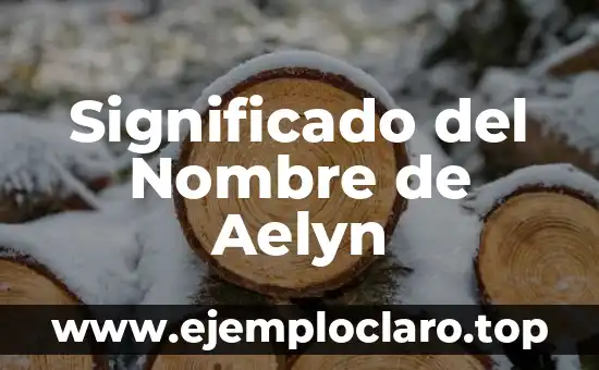 Significado del Nombre de Aelyn