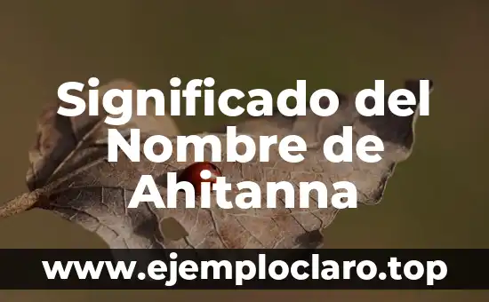 Significado del Nombre de Ahitanna