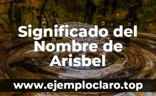 Significado del Nombre de Arisbel