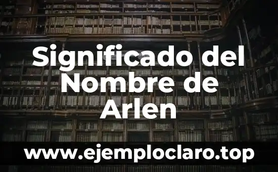 Significado del Nombre de Arlen