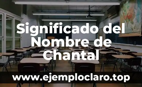 Significado del Nombre de Chantal