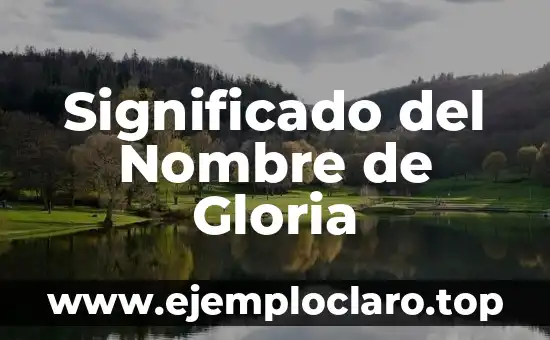 Significado del Nombre de Gloria