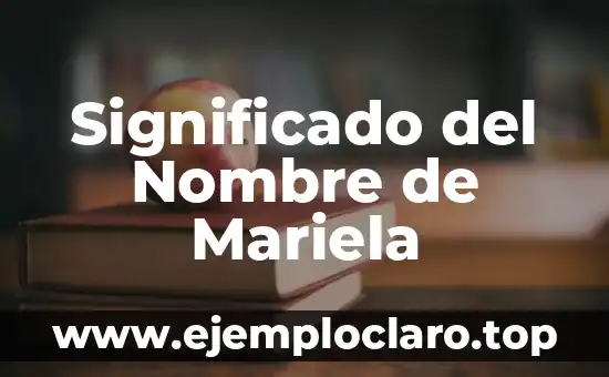 Significado del Nombre de Mariela