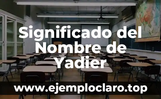 Significado del Nombre de Yadier