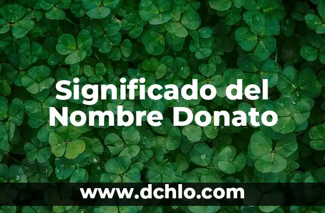 Significado del Nombre de Cotolay 4 Significado del Nombre Donato