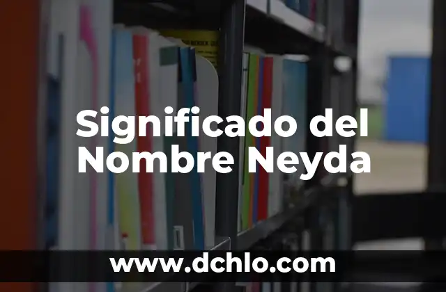 El significado de soñar con escarbar tierra: Un viaje a lo desconocido 6 Significado del Nombre Neyda