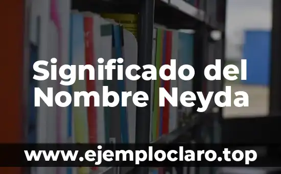 Significado del Nombre Neyda