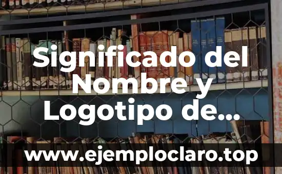 Significado del Nombre y Logotipo de Ford