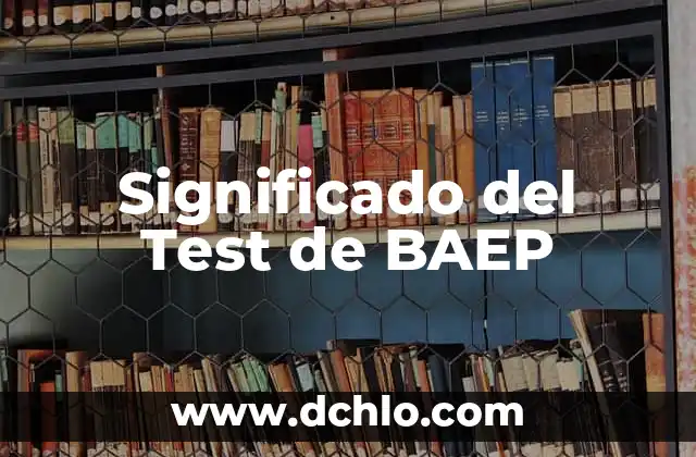 El Significado del Símbolo de Iori 8 Significado del Test de BAEP
