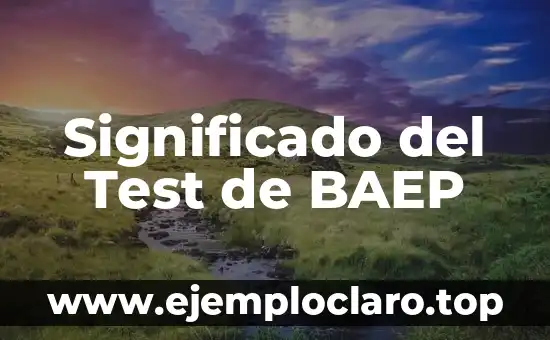 Significado del Test de BAEP