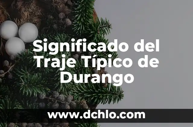 Soñar que se caen los dientes: Interpretación y Significado 4 Significado del Traje Típico de Durango