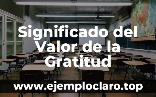 Significado del Valor de la Gratitud