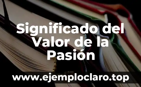 Significado del Valor de la Pasión