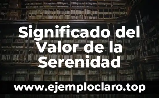 Significado del Valor de la Serenidad