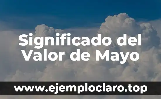 Significado del Valor de Mayo