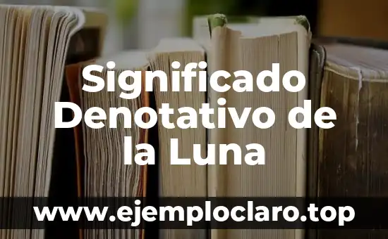 Significado Denotativo de la Luna