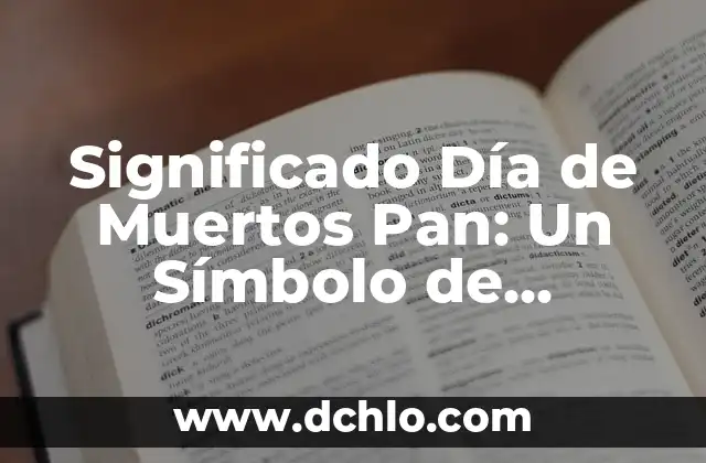 Cómo hacer pan de banano en sartén 3 Significado Día de Muertos Pan: Un Símbolo de Tradición y Vida