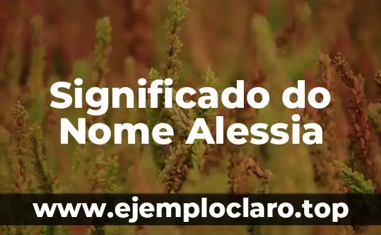 Significado do Nome Alessia
