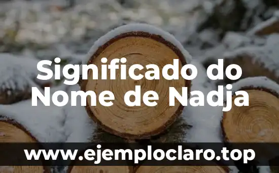 Significado do Nome de Nadja