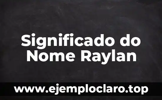 Significado do Nome Raylan