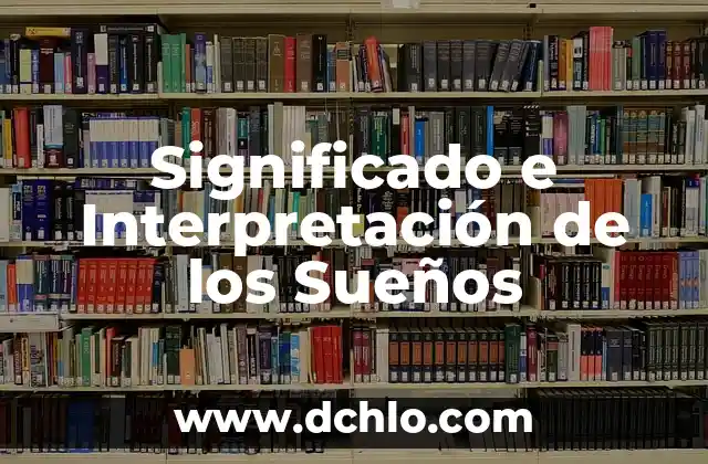 Significado de Fisonomía: Descubre el Arte de la Interpretación Facial 7 Significado e Interpretación de los Sueños