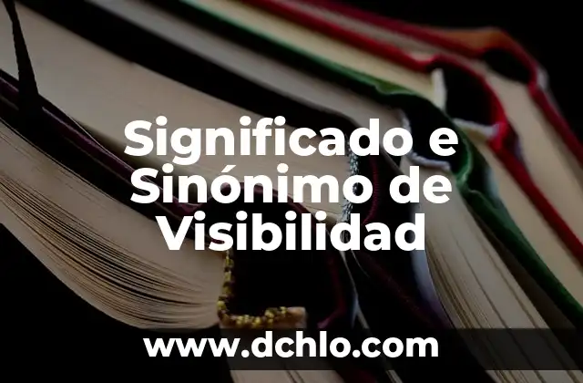 Significado e Historia de Yuleisy 5 Significado e Sinónimo de Visibilidad